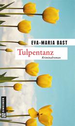 Tulpentanz - Kriminalroman