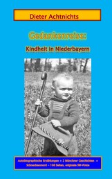 Gedankenreise - Kindheit in Niederbayern