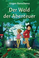 Jürgen Banscherus: Der Wald der Abenteuer ★★★★★