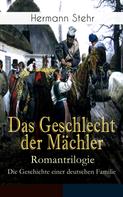 Hermann Stehr: Das Geschlecht der Mächler – Romantrilogie: Die Geschichte einer deutschen Familie ★★★★★