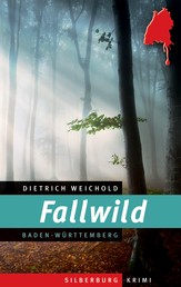 Fallwild - Ein Baden-Württemberg-Krimi