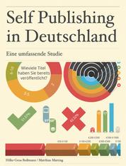 Self Publishing in Deutschland - Eine umfassende Studie