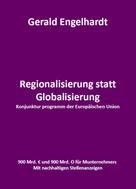 Gerald Engelhardt: Regionalisierung statt Globalisierung 