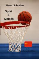 René Schreiber: Sport & Medien in der Volksrepublik China 