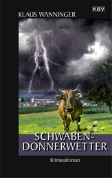 Schwaben-Donnerwetter - Der 21. Fall für Steffen Braig und Katrin Neundorf