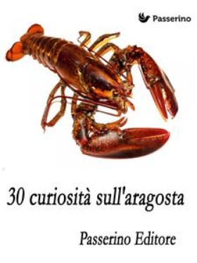 30 curiosità sull'aragosta
