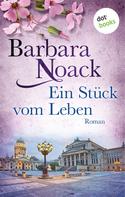 Barbara Noack: Ein Stück vom Leben: Schwestern der Hoffnung - Band 2 ★★★★