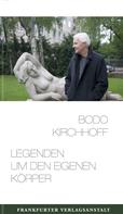 Bodo Kirchhoff: Legenden um den eigenen Körper ★★★★★