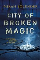Mirah Bolender: City of Broken Magic ★★★★★