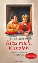 Küss mich, Kanzler! - Haushaltsdebatten bei Merkels
