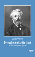 Jules Verne: Die geheimnisvolle Insel (Vollständige Ausgabe) 
