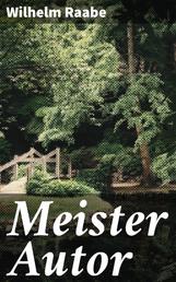 Meister Autor - Die Geschichten vom versunkenen Garten