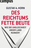 Gustav A. Horn: Des Reichtums fette Beute ★