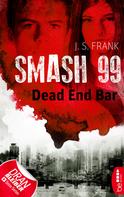 J. S. Frank: Smash99 - Folge 5 ★★★★