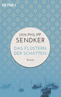 Jan-Philipp Sendker: Das Flüstern der Schatten ★★★★
