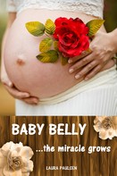 Laura Paulsen: Baby Belly...the miracle grows ★★★★★