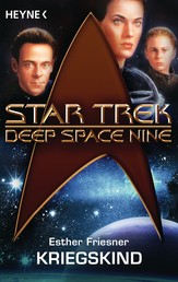 Star Trek - Deep Space Nine: Kriegskind - Roman