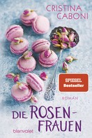 Cristina Caboni: Die Rosenfrauen ★★★★