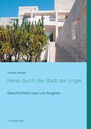 Reise durch die Stadt der Engel - Geschichte(n) aus Los Angeles