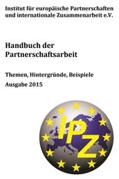 Handbuch der Partnerschaftsarbeit - Themen, Hintergründe, Beispiel (Ausgabe 2015)