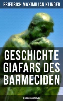 Geschichte Giafars des Barmeciden: Philosophischer Roman