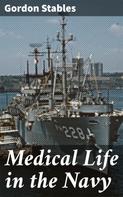 Gordon Stables: Medical Life in the Navy 