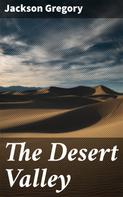 Jackson Gregory: The Desert Valley 