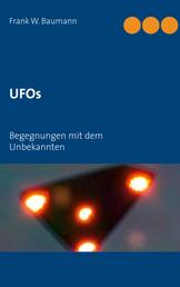 UFOs - Begegnungen mit dem Unbekannten