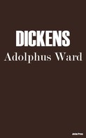 Adolphus Ward: Dickens 