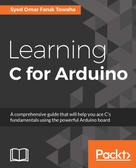 Syed Omar Faruk Towaha: Learning C for Arduino 