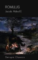 Jacob Abbott: Romulus (Serapis Classics) 