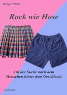 Holger Hähle: Rock wie Hose 