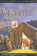 Jack Whyte: Uther 