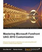 Erez Ben-Ari: Mastering Microsoft Forefront UAG 2010 Customization 