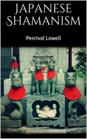 Percival Lowell: Japanese Shamanism 