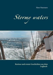 Stormy waters - Kuriose und ernste Geschichten aus dem Logbuch