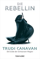 Trudi Canavan: Die Gilde der Schwarzen Magier - Die Rebellin ★★★★★