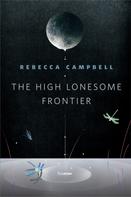 Rebecca Campbell: The High Lonesome Frontier 