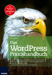 Das WordPress Praxishandbuch - Der Bestseller, nun für WordPress 4.6