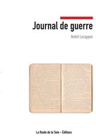 La Route de la Soie Éditions: Journal de guerre 