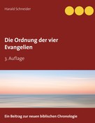 Harald Schneider: Die Ordnung der vier Evangelien 