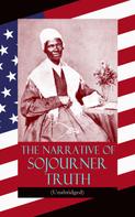 Sojourner Truth: The Narrative of Sojourner Truth (Unabridged) 