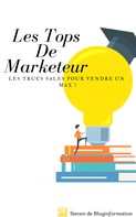 steven zedin: Les Tops De Marketeur,Les Trucs Sales ,Pour Vendre Un Max ! 