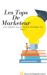 Les Tops De Marketeur,Les Trucs Sales ,Pour Vendre Un Max ! - édition principale 2019