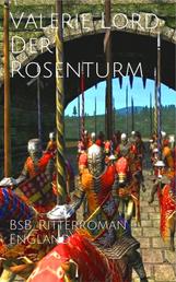 Der Rosenturm - BsB Ritterroman England