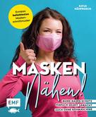 Katja Czajkowski: Masken nähen! – Mund-Nasen-Schutz einfach selbst gemacht ★★★