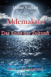 Aldemakros - Das Ende der Zukunft