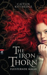 The Iron Thorn - Flüsternde Magie - Band 1