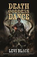Levi Black: Death Goddess Dance 