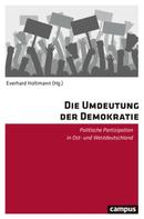 Everhard Holtmann: Die Umdeutung der Demokratie 